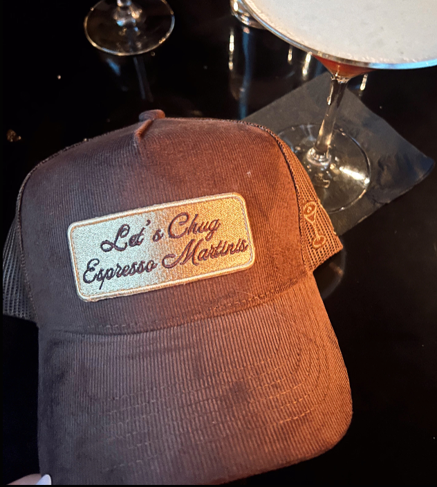 Let's Chug Espresso Martinis - Brown Corduroy Trucker Hat