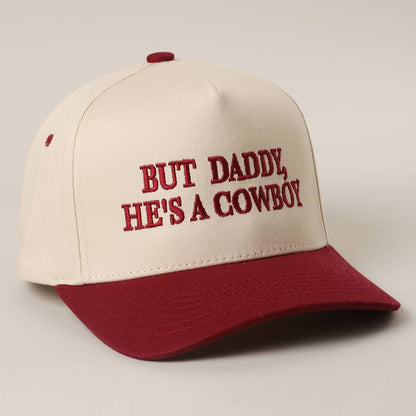 BUT DADDY, HE'S A COWBOY Trucker Hat