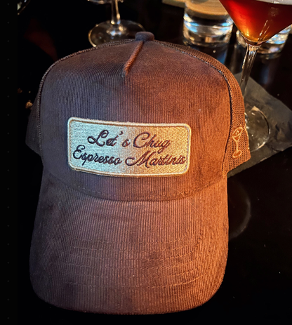 Let's Chug Espresso Martinis - Brown Corduroy Trucker Hat
