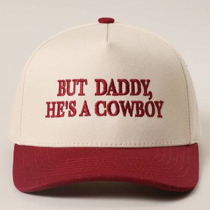 BUT DADDY, HE'S A COWBOY Trucker Hat