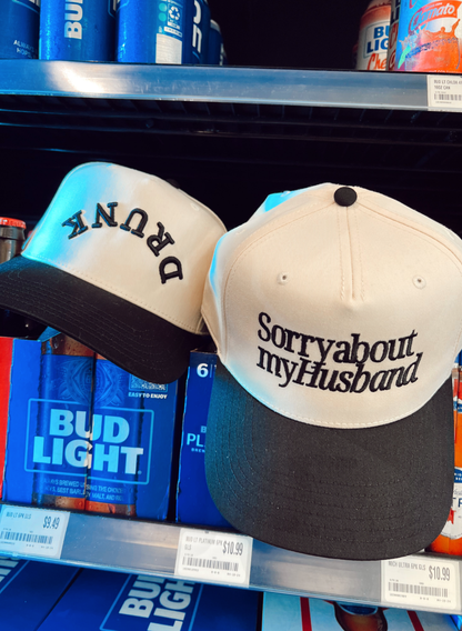 Sorry about my Husband trucker hat