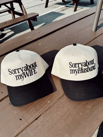 Sorry about my Husband trucker hat